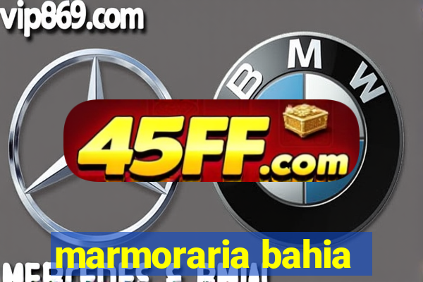 marmoraria bahia